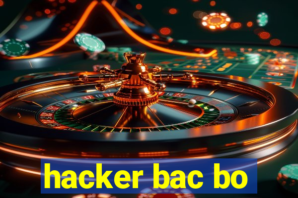 hacker bac bo